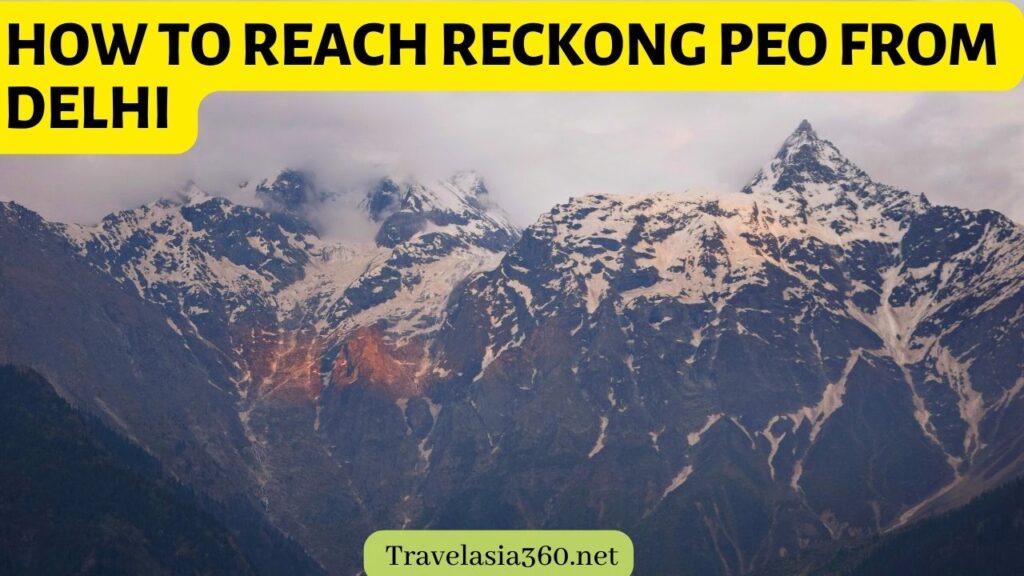 how to reach Reckong Peo from Delhi