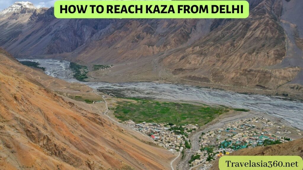 how to reach Kaza from Delhi